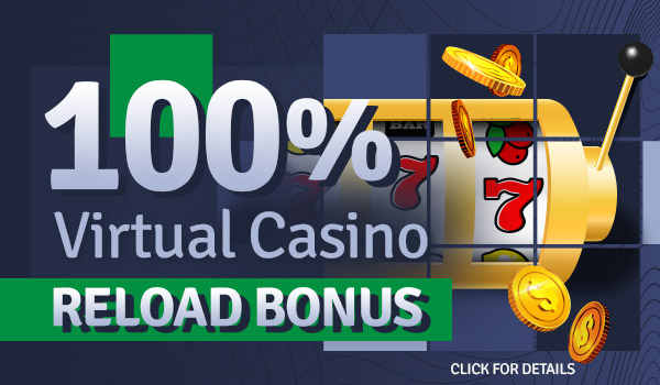 Virtual Casino Reload Bonus